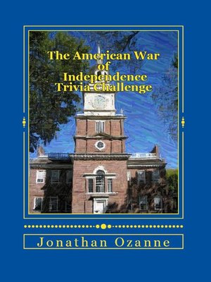 cover image of The American War of Independence Trivia Challenge